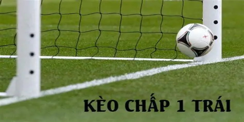 Kèo Chấp 1 Trái | Chiến Thuật Cược Dành Cho Dân Cá Độ 3 Bỏ túi mẹo soi kèo chấp 1 trái chuẩn xác
