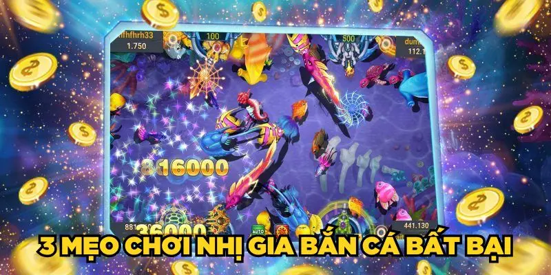 Nhị Gia Bắn Cá | Bật Mí 3 Mẹo Chơi Giúp Tăng Tỷ Lệ Thắng 3 3 mẹo chơi Nhị Gia Bắn Cá bất bại