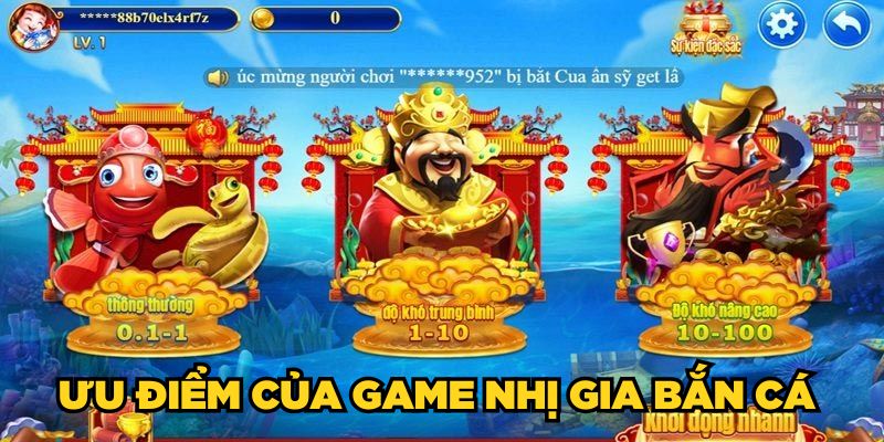 Nhị Gia Bắn Cá | Bật Mí 3 Mẹo Chơi Giúp Tăng Tỷ Lệ Thắng 2 Ưu điểm của game Nhị Gia Bắn Cá